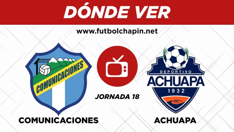 Dónde ver Comunicaciones vs Achuapa