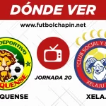 Dónde ver Marquense vs Xelajú en vivo